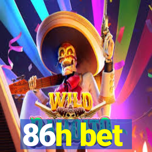 86h bet